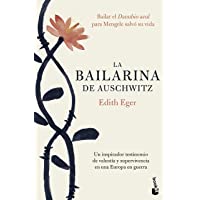Los mejores  - La bailarina de Auschwitz: Una inspiradora historia de valentía y supervivencia (Divulgación)